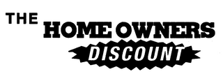 THE HOME OWNERS DISCOUNT