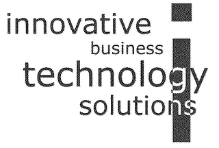 INNOVATIVE BUSINESS TECHNOLOGY SOLUTIONS