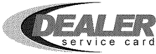 DEALER SERVICE CARD