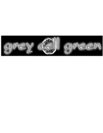 GREY CELL GREEN