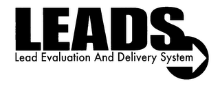 LEADS LEAD EVALUATION AND DELIVERY SYSTEM