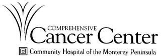 COMPREHENSIVE CANCER CENTER COMMUNITY HOSPITAL OF THE MONTEREY PENINSULA