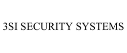3SI SECURITY SYSTEMS, INC.