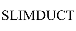 SLIMDUCT