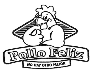 POLLO FELIZ NO HAY OTRO MEJOR