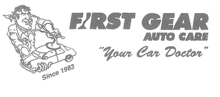 FIRST GEAR AUTO CARE "YOUR CAR DOCTOR" SINCE 1983