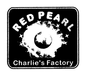 RED PEARL CHARLIE'S FACTORY