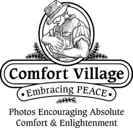 COMFORT VILLAGE EMBRACING PEACE PHOTOS ENCOURAGING ABSOLUTE COMFORT & ENLIGHTENMENT