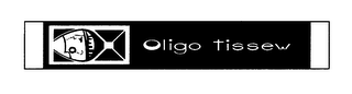 OLIGO TISSEW