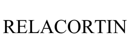 RELACORTIN