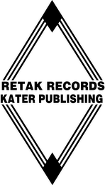 RETAK RECORDS KATER PUBLISHING