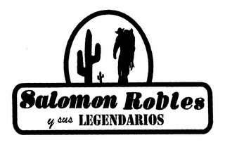 SALOMON ROBLES Y SUS LEGENDARIOS