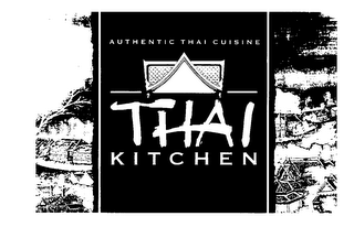 THAI KITCHEN AUTHENTIC THAI CUISINE