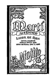 MARTÍ AUTÉNTICO, LICOR DE RON, SUPER PREMIUM, CUBAN-STYLE RUM, WITH NATURAL LIME & MINT, MOJITO