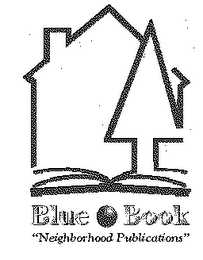 BLUE BOOK NEIGHBORHOOD PUBLICATIONS