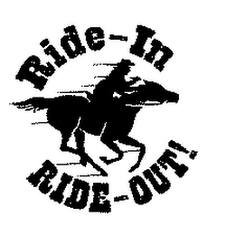 RIDE-IN RIDE-OUT!