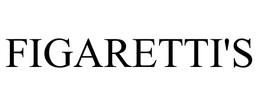 FIGARETTI'S