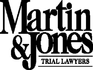 MARTIN & JONES TRIAL LAWYERS