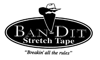 BAN-DIT STRETCH TAPE "BREAKIN' ALL THE RULES"