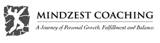 MINDZEST COACHING A JOURNEY OF PERSONAL GROWTH, FULFILLMENT AND BALANCE