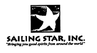 SAILING STAR, INC. "BRINGING YOU GOOD SPIRITS FROM AROUND THE WORLD"