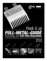 HOOK IT UP FULL METAL GUIDE TECHNOLOGY WITH LIFE TIME GUARANTEE.  FULL METAL GUIDE COMB ATTACHMENT FITS ALL MAJOR BRAND HAIR CLIPPERS.  USED FOR BLENDING AND FADE OUT CUT.  YANAKI MY