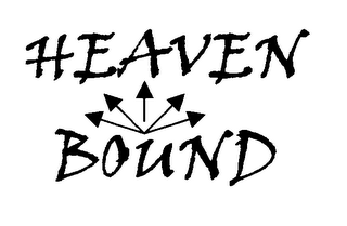 HEAVEN BOUND THE FINAL DESTINATION