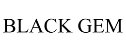 BLACK GEM