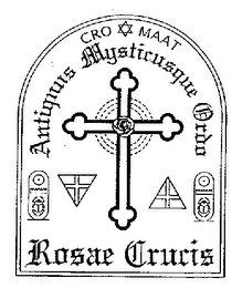 ANTIQUUS MYSTICUSQUE ORDO ROSAE CRUCIS CRO MAAT