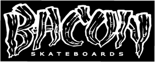 BACON SKATEBOARDS