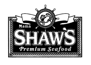 MAMA SHAW'S PREMIUM SEAFOOD