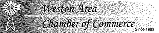 WESTON AREA CHAMBER OF COMMERCE SINCE 1989