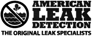 AMERICAN LEAK DETECTION THE ORIGINAL LEAK SPECIALISTS