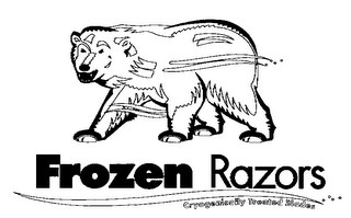 FROZEN RAZORS CRYOGENICALLY TREATED BLADES