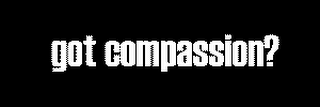 GOT COMPASSION?