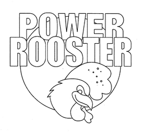 POWER ROOSTER