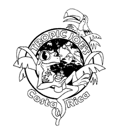 TROPIC JOE'S COSTA RICA