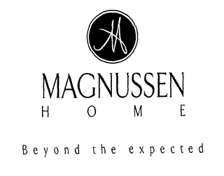 M MAGNUSSEN HOME BEYOND THE EXPECTED