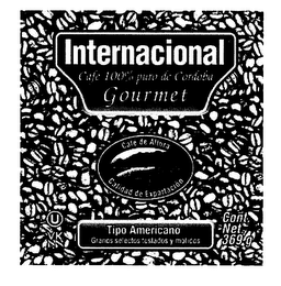 INTERNACIONAL CAFÉ 100% PURO DE CÓRDOBA GOURMET CAFÉ DE ALTURA CALIDAD DE EXPORTACIÓN TIPO AMERICANO GRANOS SELECTOS TOSTADOS Y MOLIDOS