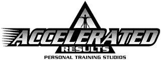ACCELERATED RESULTS PERSONAL TRAINING STUDIOS