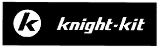 KNIGHT-KIT