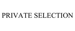 PRIVATE SELECTION