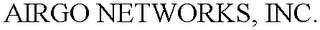 AIRGO NETWORKS, INC.