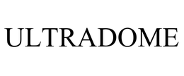 ULTRADOME