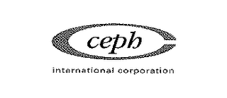 CEPH INTERNATIONAL CORPORATION