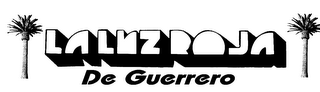 LA LUZ ROJA DE GUERRERO