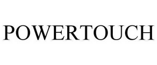 POWERTOUCH