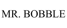 MR. BOBBLE