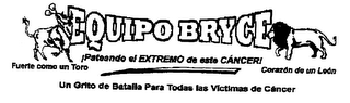 EQUIPO BRYCE PATEANDO EL EXTREMO DE ESTE CANCER! FUERTE COMO UN TORO CORAZON DE UN LEON UN GRITO DE BATALIA PARA TODAS LAS VICTIMAS DE CANCER