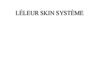 LÉLEUR SKIN SYSTÉME